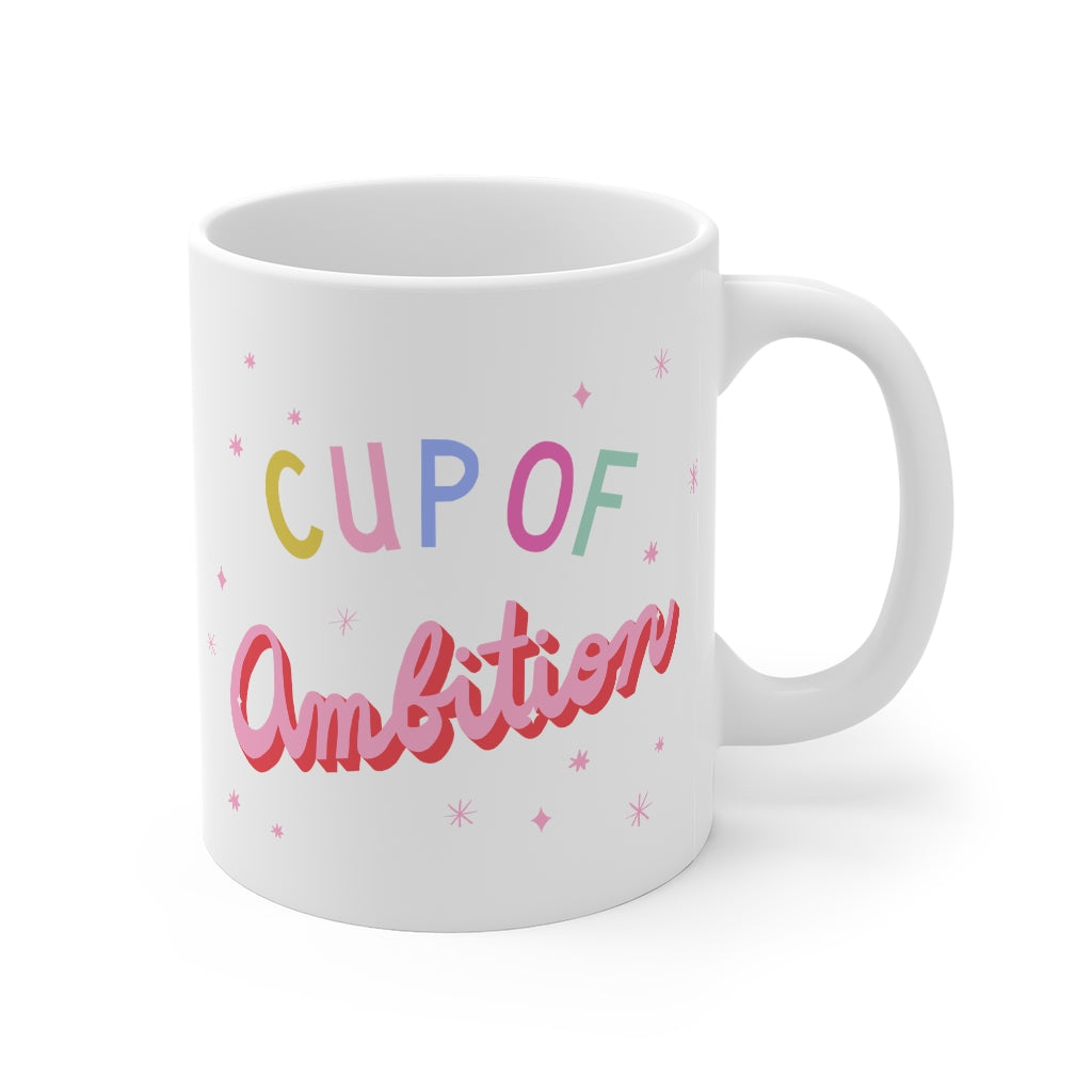 Cup of Ambition | 11oz Mug | Dolly Gift
