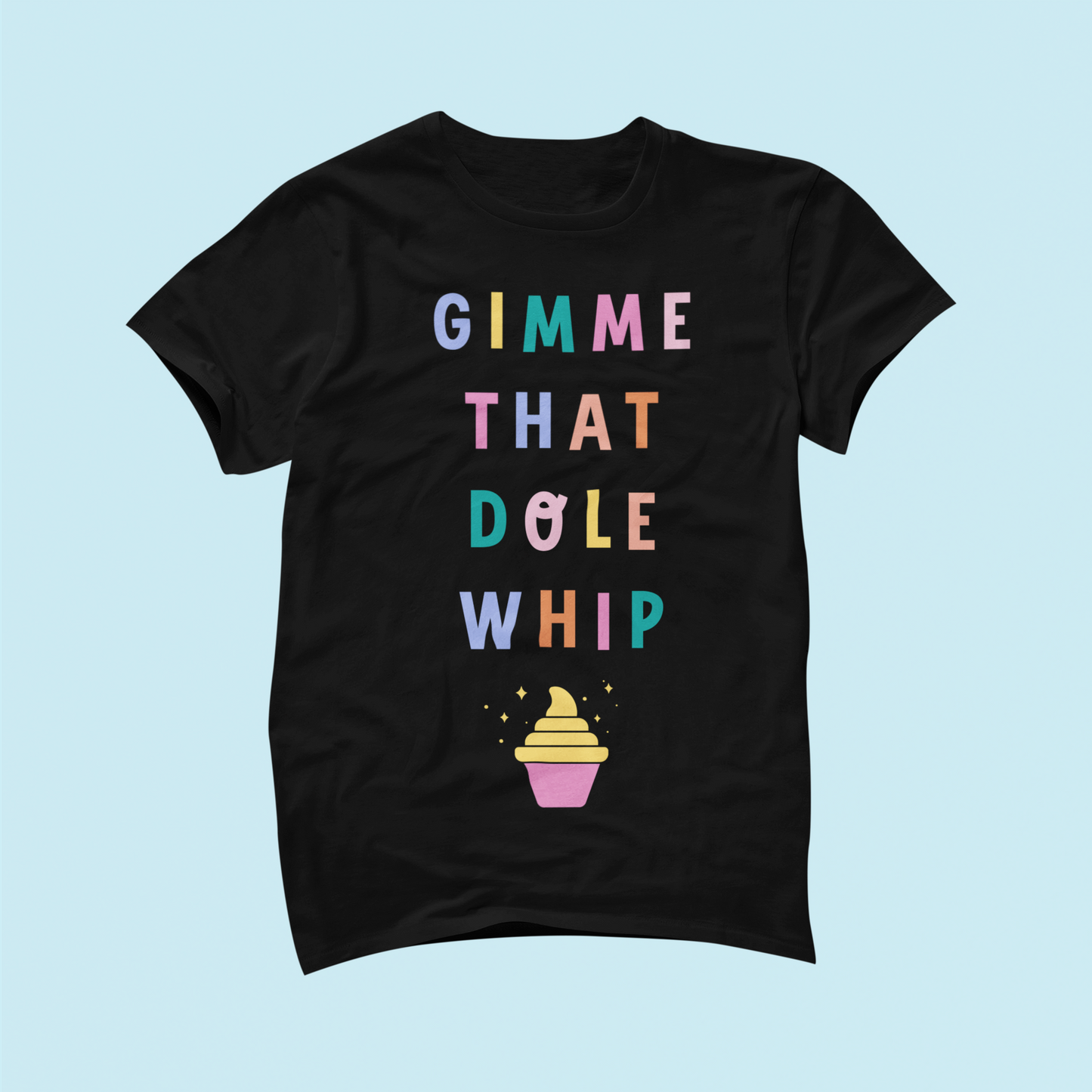 Gimme That Dole Whip Shirt