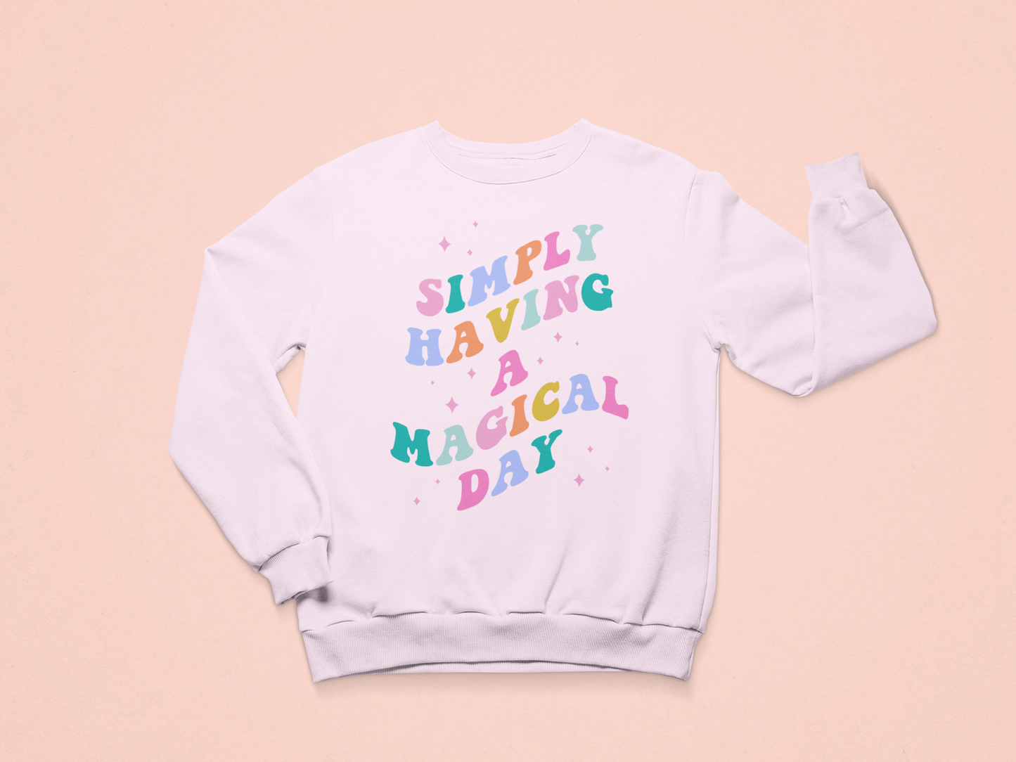 Simply Having a Magical Day Sweatshirt