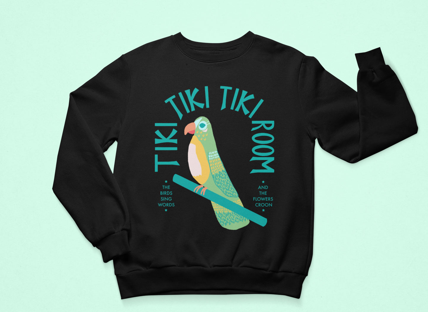 Tiki Tiki Tiki Room Sweatshirt